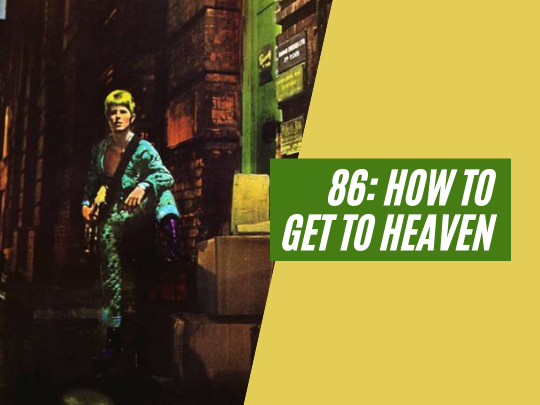 86: How to get to heaven